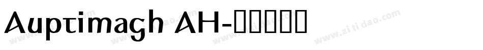 Auptimagh AH字体转换